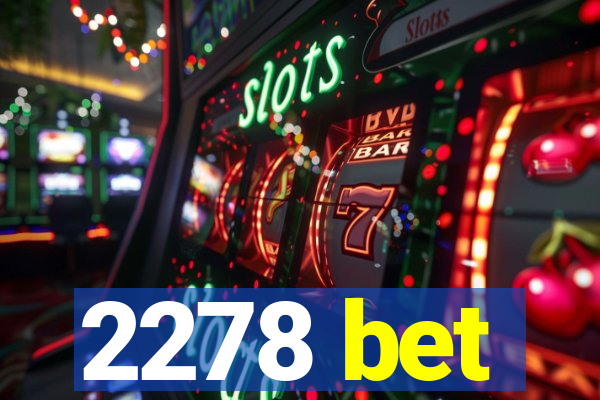2278 bet
